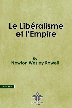 Le Libéralisme et l’Empire